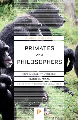 Primates and Philosophers: How Morality Evolved (Paperback)