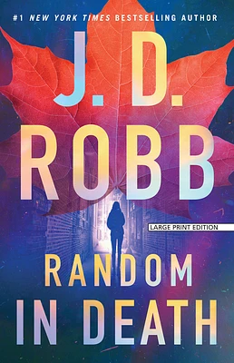 Random in Death: An Eve Dallas Novel (Large Print / Paperback)