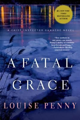 A Fatal Grace: A Chief Inspector Gamache Novel (Paperback)