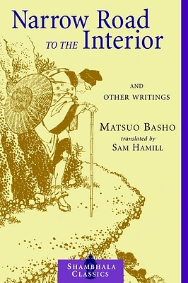 Narrow Road to the Interior: And Other Writings (Shambhala Classics) (Paperback)