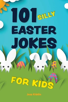 101 Silly Easter Jokes for Kids (Silly Jokes for Kids) (Paperback)