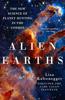 Alien Earths: The New Science of Planet Hunting in the Cosmos (Paperback)