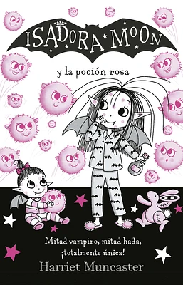 Isadora Moon y la poción rosa / Isadora Moon Gets the Magic Pox (Paperback)