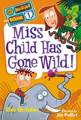 My Weirder School #1: Miss Child Has Gone Wild! (Paperback)