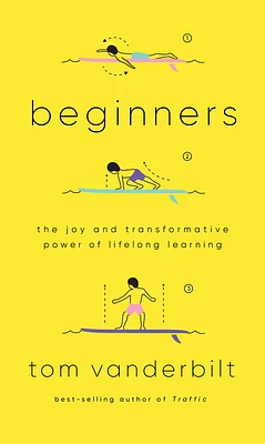 Beginners: The Joy and Transformative Power of Lifelong Learning (Hardcover)