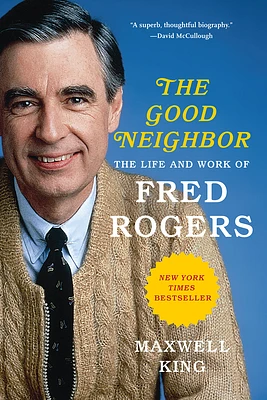 The Good Neighbor: The Life and Work of Fred Rogers (Paperback)