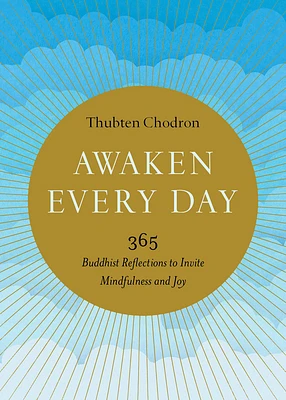 Awaken Every Day: 365 Buddhist Reflections to Invite Mindfulness and Joy (Paperback)