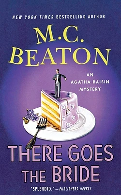 There Goes the Bride: An Agatha Raisin Mystery (Agatha Raisin Mysteries #20) (Paperback)