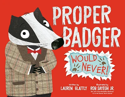 Proper Badger Would Never! (Hardcover)