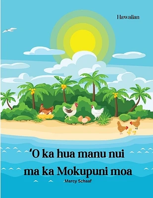 Ke Kālele Huakaʻi Hihia i ka Mokupuni Manu (Hawaiian) The Great Egg-venture on Chicken Island (Paperback)