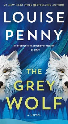 The Grey Wolf: A Novel (Chief Inspector Gamache Novel #19) (Mass Market)