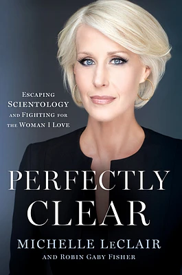 Perfectly Clear: Escaping Scientology and Fighting for the Woman I Love (Hardcover)