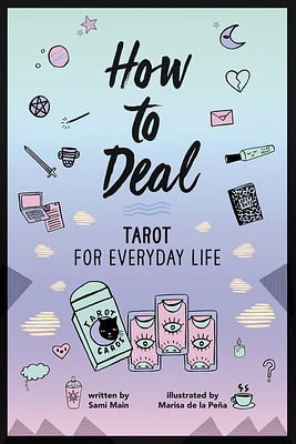 How to Deal: Tarot for Everyday Life (Paperback)