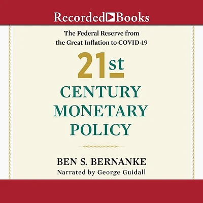 21st Century Monetary Policy: The Federal Reserve from the Great Inflation to Covid-19 (Compact Disc)