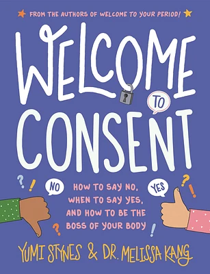 Welcome to Consent: How to Say No, When to Say Yes