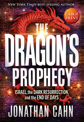 The Dragon's Prophecy - Large Print: Israel, the Dark Resurrection, and the End of Days (Paperback)