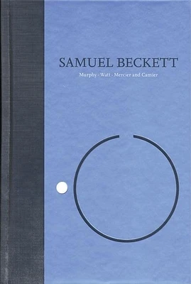 Novels I of Samuel Beckett: Volume I of the Grove Centenary Editions (Works of Samuel Beckett the Grove Centenary Editions #1) (Hardcover)