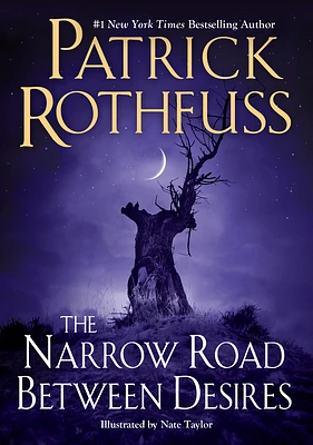 The Narrow Road Between Desires (Kingkiller Chronicle) (Hardcover)