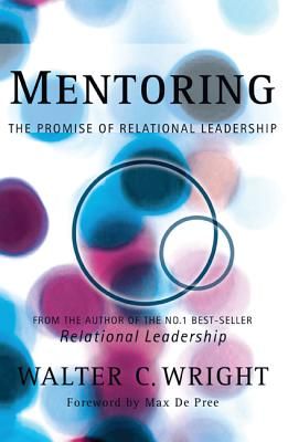 Mentoring: The Promise of Relational Leadership