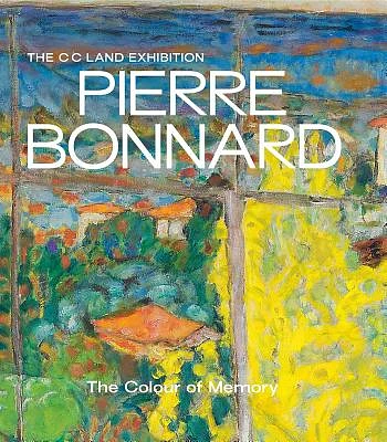 Pierre Bonnard: The Colour of Memory (Hardcover)