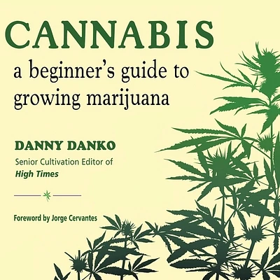 Cannabis: A Beginner's Guide to Growing Marijuana (Compact Disc)