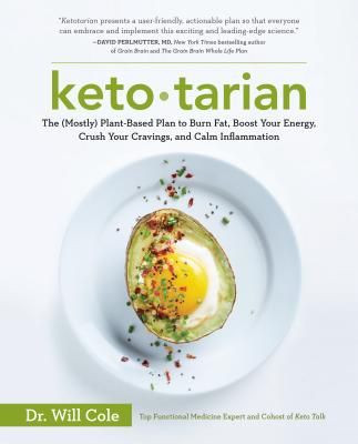 Ketotarian: The (Mostly) Plant-Based Plan to Burn Fat, Boost Your Energy, Crush Your Cravings, and Calm Inflammation