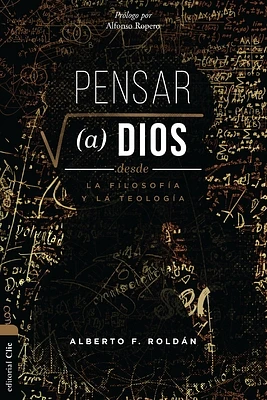 Pensar a Dios Desde La Filosofía Y La Teología: Problema Y Misterio (Paperback)