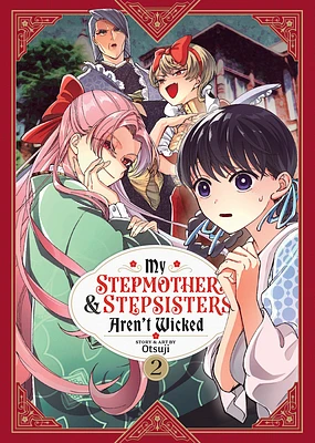 My Stepmother and Stepsisters Aren't Wicked Vol. 2 (My Stepmother & Stepsisters Aren't Wicked #2) (Paperback)