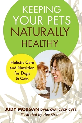 Keeping Your Pets Naturally Healthy (Paperback)