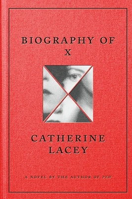 Biography of X: A Novel (Hardcover)