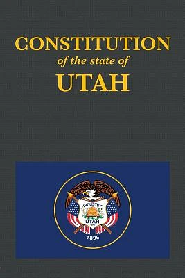 The Constitution of the State of Utah (Us Constitution #45) (Paperback)