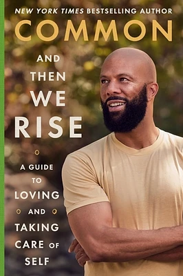 And Then We Rise: A Guide to Loving and Taking Care of Self (Hardcover)