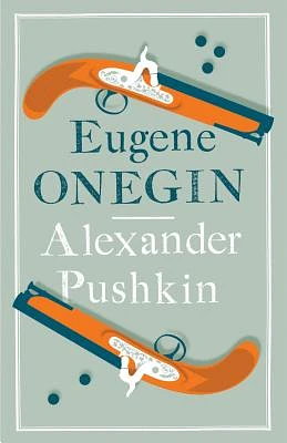 Eugene Onegin: Newly Translated and Annotated - Dual-Language Edition (Alma Classics Evergreens) (Paperback)