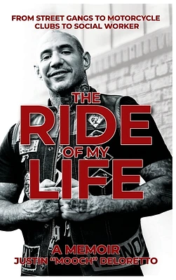 The Ride of My Life: From Street Gangs to Motorcycle Clubs to Social Worker (Hardcover)