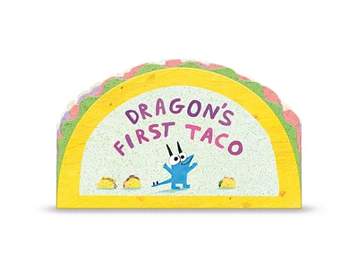 Dragon's First Taco (from the creators of Dragons Love Tacos) (Board book)