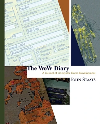 The WoW Diary: A Journal of Computer Game Development [Second Edition] (Hardcover)