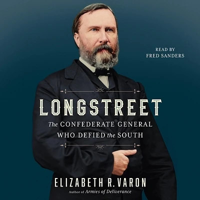 Longstreet: The Confederate General Who Defied the South (Compact Disc)