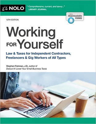 Working for Yourself: Law & Taxes for Independent Contractors, Freelancers & Gig Workers of All Types (Paperback)