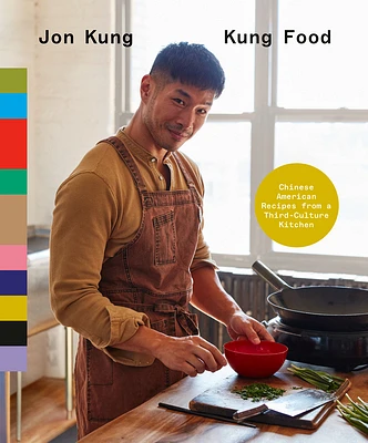 Kung Food: Chinese American Recipes from a Third-Culture Kitchen: A Cookbook (Hardcover)