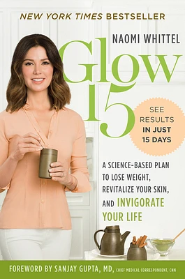 Glow15: A Science-Based Plan to Lose Weight, Revitalize Your Skin