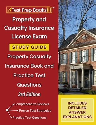 Property and Casualty Insurance License Exam Study Guide 2025-2026: Property Casualty Insurance Book and Practice Test Questions [3rd Edition] (Paperback)