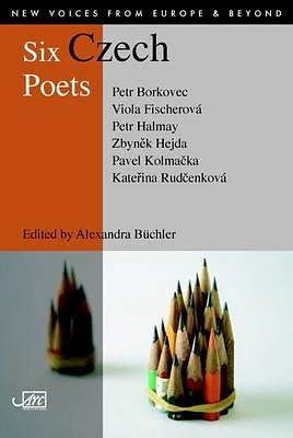 Six Czech Poets (New Voices from Europe & Beyond) (Paperback)