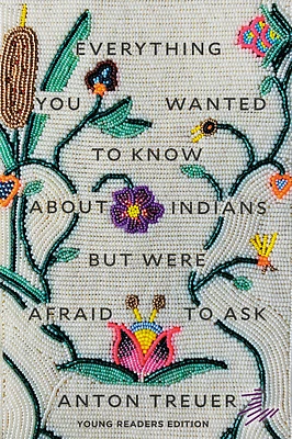 Everything You Wanted to Know About Indians But Were Afraid to Ask: Young Readers Edition (Paperback)