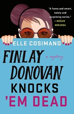 Finlay Donovan Knocks 'Em Dead: A Novel (The Finlay Donovan Series #2) (Hardcover)