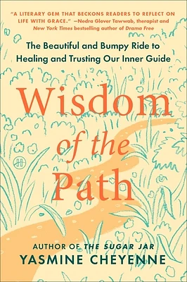 Wisdom of the Path: The Beautiful and Bumpy Ride to Healing and Trusting Our Inner Guide (Paperback)