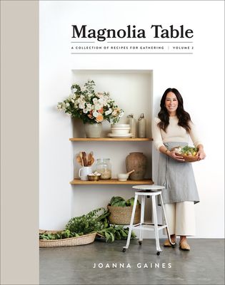 Magnolia Table, Volume 2: A Collection of Recipes for Gathering (Hardcover)