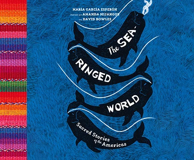 The Sea-Ringed World: Sacred Stories of the Americas (MP3 CD)