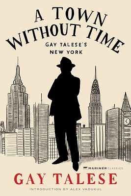 A Town Without Time: Gay Talese's New York (Hardcover)