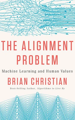 The Alignment Problem: Machine Learning and Human Values (Compact Disc)