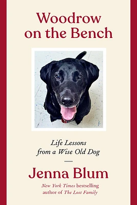 Woodrow on the Bench: Life Lessons from a Wise Old Dog (Hardcover)